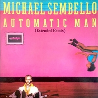 Automatic man (ext.remix) - MICHAEL SEMBELLO