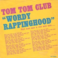 Wordy rappinghood / (You don't ever stop) Wordy rappinghood - TOM TOM CLUB