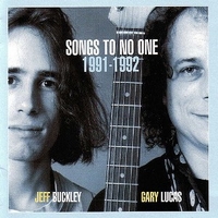 Songs to no one 1991-1992 - JEFF BUCKLEY \ GARY LUCAS