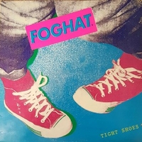 Tight shoes - FOGHAT