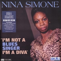 I'm Not A Blues Singer I'm A Diva - NINA SIMONE