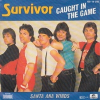 Caught in the game \ Santa Ana winds - SURVIVOR