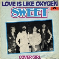 Love is like oxygen \ Cover girl - SWEET