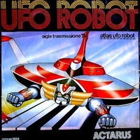 Ufo robot \ Shooting star - ACTARUS \ VINCE TEMPERA