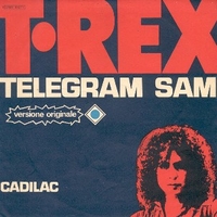 Telegram Sam \ Cadilac - T.REX