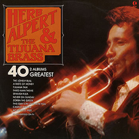 40 greatest - HERB ALPERT & the Tijuana brass