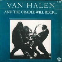 And the cradle will rock \ Could this be magic - VAN HALEN