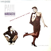 Don't waste my time (new ext.vers.) - PAUL HARDCASTLE