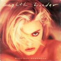 Will you remember (ext.mix) \ Having it all (ext.mix) - EIGHTH WONDER