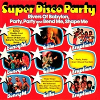 Super disco party - BONEY M \ GILLA \ ERUPTION