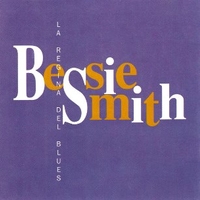 La regina del blues - BESSIE SMITH