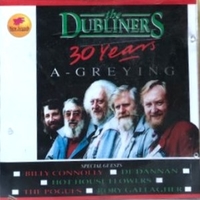 30 years A-greying - DUBLINERS