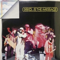 Disco...is the message - VARIOUS