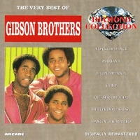 The very best of - GIBSON BROTHERS