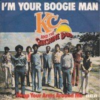 I'm your boogie man \ Wrap your arms around me - KC & THE SUNSHINE BAND