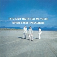 This is the truth tell me yours - MANIC STREET PREACHERS