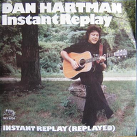 Instant replay \ Instant replay (replayed) - DAN HARTMAN