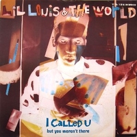 I called U (but you weren't there) (original mix) - LIL LOUIS & the world