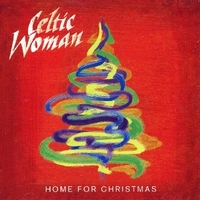Home for Christmas - CELTIC WOMAN