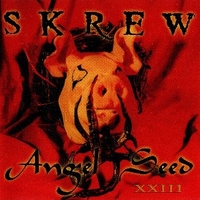 Angel seed XXIII - SKREW
