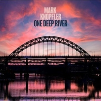 One deep river - MARK KNOPFLER