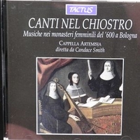 Canti nel chiostro - Musiche nei monasteri femminili del '600 a Bologna - CAPPELLA ARTEMISIA (Candace Smith)