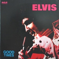 Good times - ELVIS PRESLEY