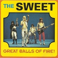 Great balls of fire! Live in Sweden 1971 - SWEET