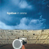 In arena - LIGABUE