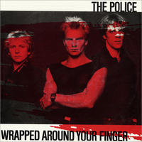 Wrapped around your finger \ Someone to talk to - POLICE