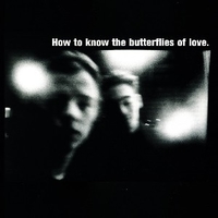 How to know - BUTTERFLIES OF LOVE