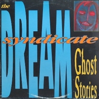 Ghost stories - DREAM SYNDICATE