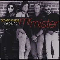 Broken wings-The best of Mr.Mister - Mr.MISTER