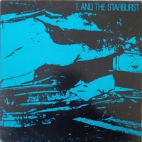 T. and the starburst - T. AND THE STARBURST