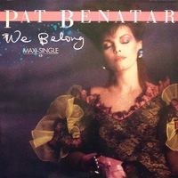 We belong - PAT BENATAR