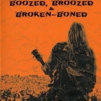 Boozed, broozed & broken-boned - Live with the Detroit chapter - BLACK LABEL SOCIETY