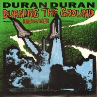 Burning the ground \ Decadance (extended mix) - DURAN DURAN