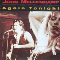 Again tonight (4 tracks) - JOHN MELLENCAMP
