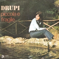 Piccola e fragile \ Che estate - DRUPI