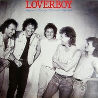 Lovin' every minute of it - LOVERBOY