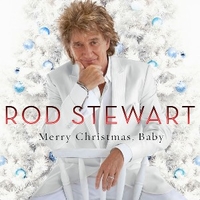 Merry Christmas, baby - ROD STEWART