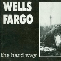 The hard way - WELLS FARGO