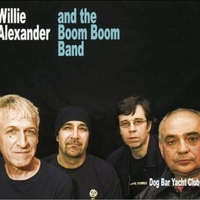 Dog bar yacht club - WILLIE ALEXANDER and the Boom Boom band