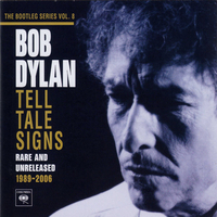 The bootleg series vol.8 - Tell tale signs, rare and unreleased 1989/2066 - BOB DYLAN