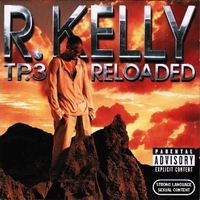TP.3 reloaded - R. KELLY