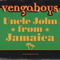 Uncle John from jamaica (2 vers.) - VENGABOYS
