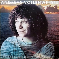 ...behind the gardens-behind the wall-under the tree... - ANDREAS VOLLENWEIDER