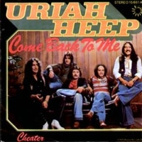 Come back to me\Cheater - URIAH HEEP