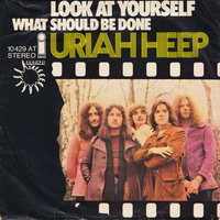 Look at yourself \ What should be done - URIAH HEEP