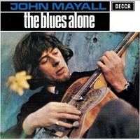 The blues alone - JOHN MAYALL